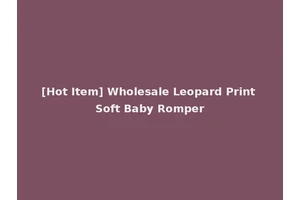 [Hot Item] Wholesale Leopard Print Soft Baby Romper