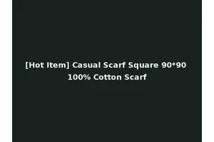 [Hot Item] Casual Scarf Square 90*90 100% Cotton Scarf
