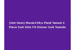 [Hot Item] Men's Plaid Tweed 3 Piece Suit Slim Fit Dinner Suit Tuxedo