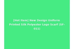 [Hot Item] New Design Uniform Printed Silk Polyester Logo Scarf (SF-011)