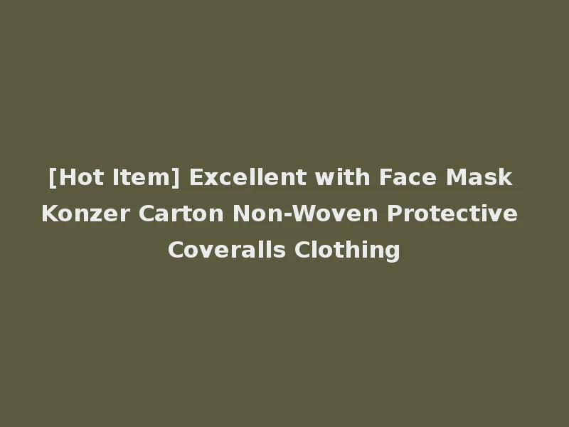 [Hot Item] Excellent with Face Mask Konzer Carton Non-Woven Protective Coveralls Clothing