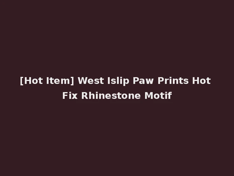 [Hot Item] West Islip Paw Prints Hot Fix Rhinestone Motif