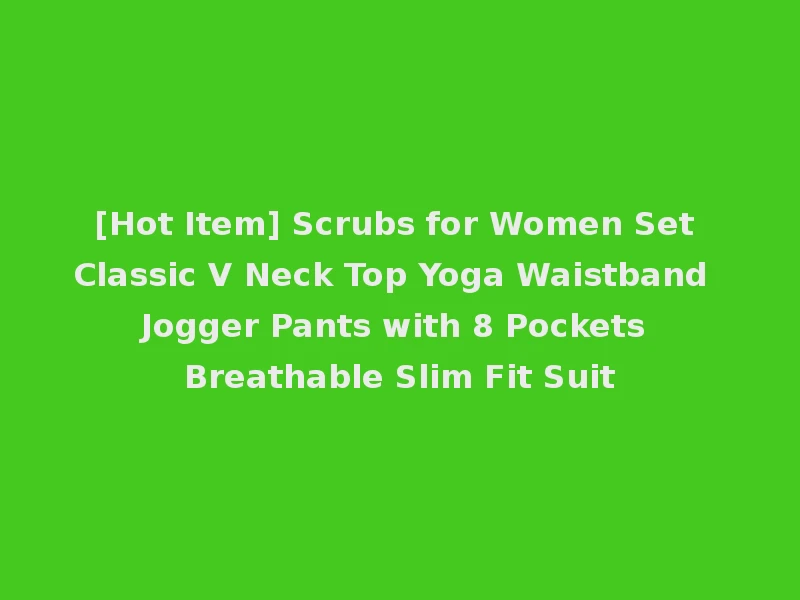 [Hot Item] Scrubs for Women Set Classic V Neck Top Yoga Waistband Jogger Pants with 8 Pockets Breathable Slim Fit Suit