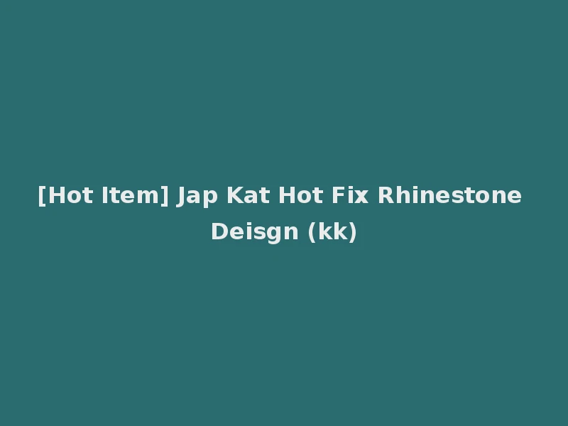 [Hot Item] Jap Kat Hot Fix Rhinestone Deisgn (kk)