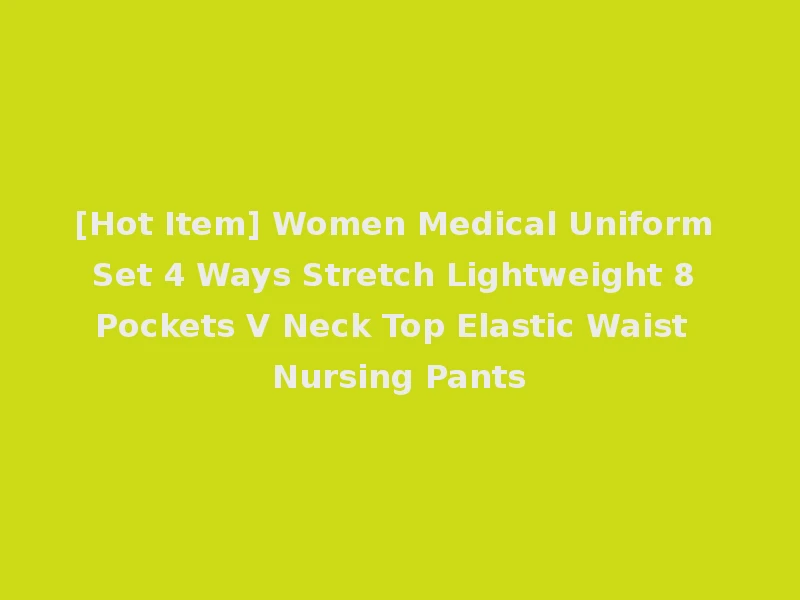 [Hot Item] Women Medical Uniform Set 4 Ways Stretch Lightweight 8 Pockets V Neck Top Elastic Waist Nursing Pants