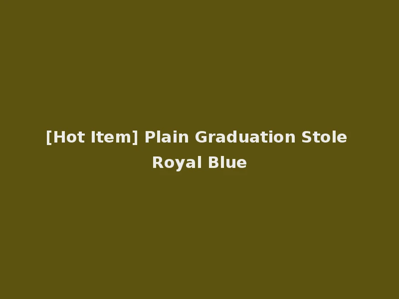 [Hot Item] Plain Graduation Stole Royal Blue