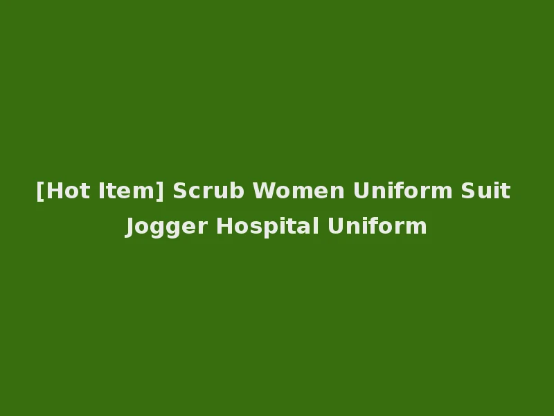 [Hot Item] Scrub Women Uniform Suit Jogger Hospital Uniform