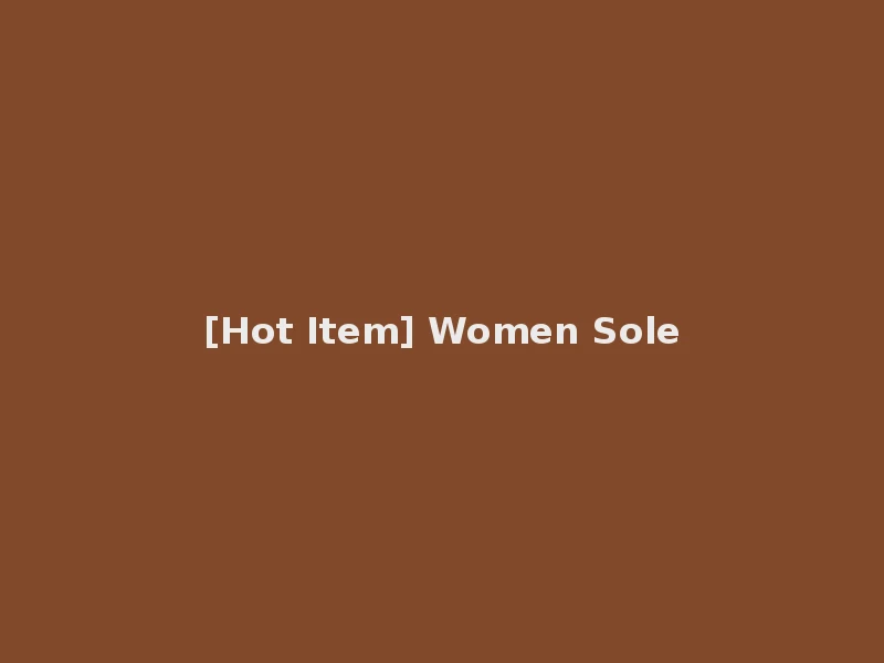 [Hot Item] Women Sole