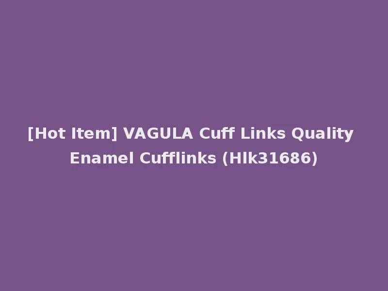 [Hot Item] VAGULA Cuff Links Quality Enamel Cufflinks (Hlk31686)