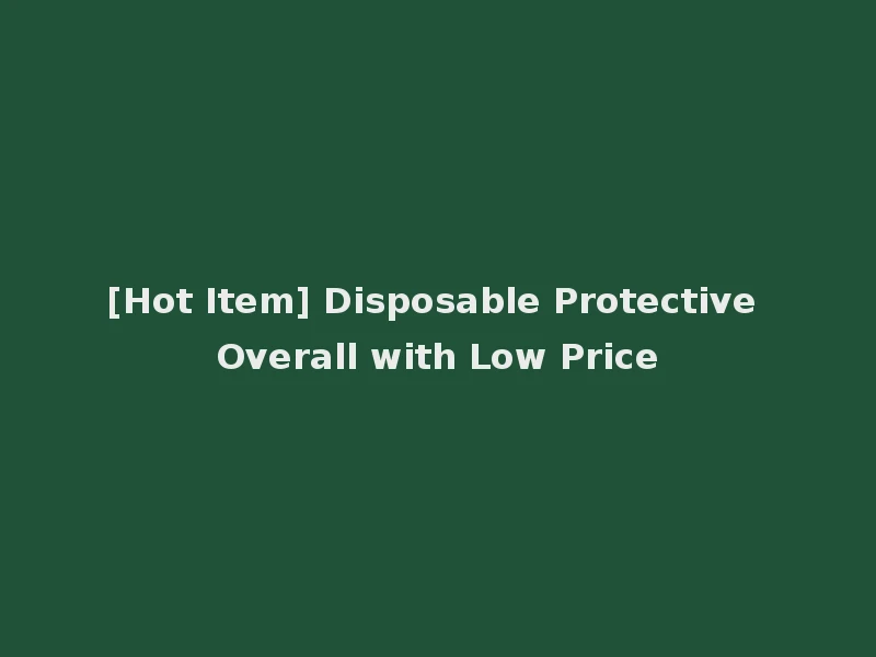 [Hot Item] Disposable Protective Overall with Low Price