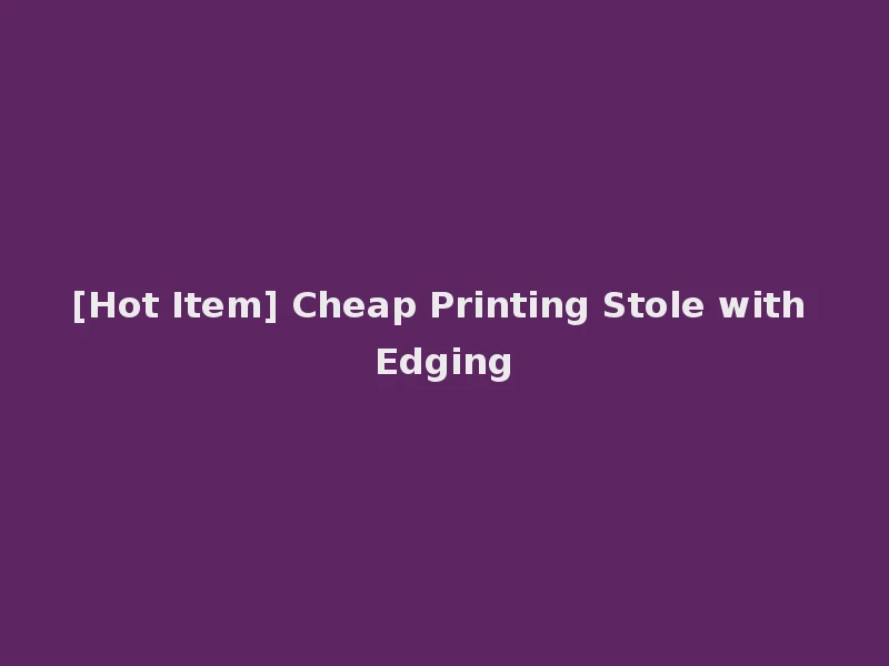 [Hot Item] Cheap Printing Stole with Edging