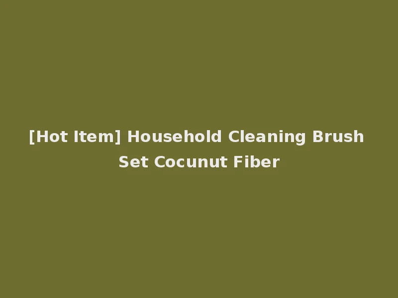 [Hot Item] Household Cleaning Brush Set Cocunut Fiber
