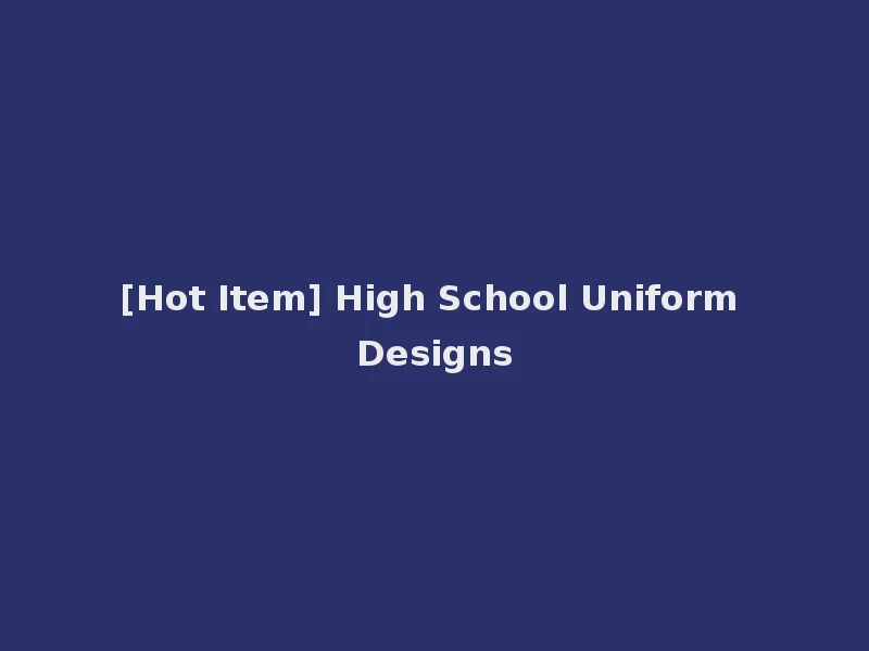[Hot Item] High School Uniform Designs