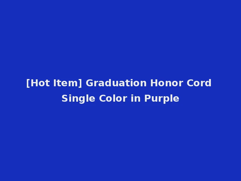 [Hot Item] Graduation Honor Cord Single Color in Purple