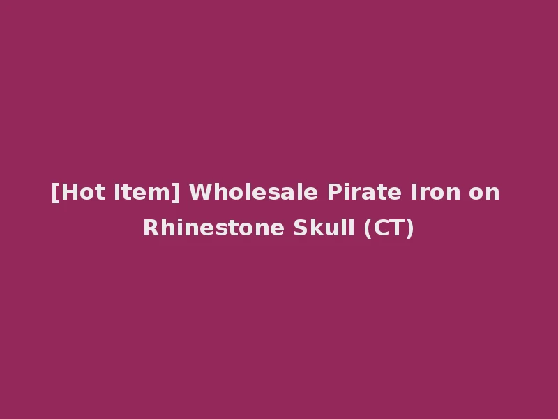 [Hot Item] Wholesale Pirate Iron on Rhinestone Skull (CT)
