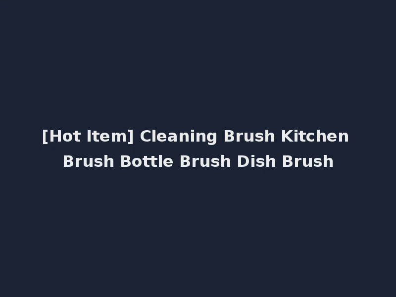 [Hot Item] Cleaning Brush Kitchen Brush Bottle Brush Dish Brush