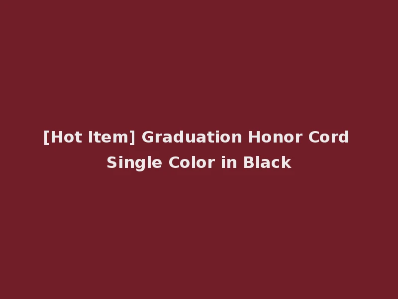[Hot Item] Graduation Honor Cord Single Color in Black