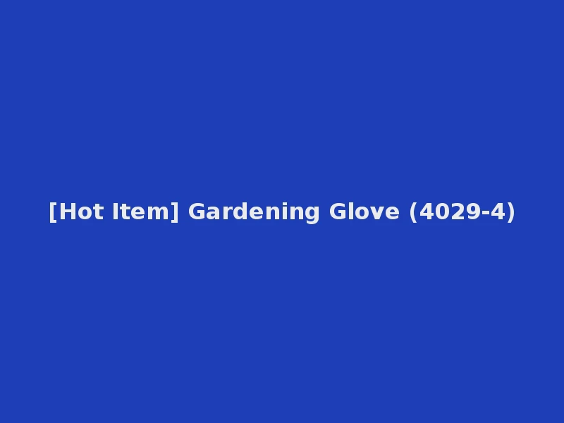 [Hot Item] Gardening Glove (4029-4)