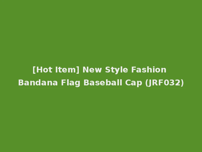 [Hot Item] New Style Fashion Bandana Flag Baseball Cap (JRF032)