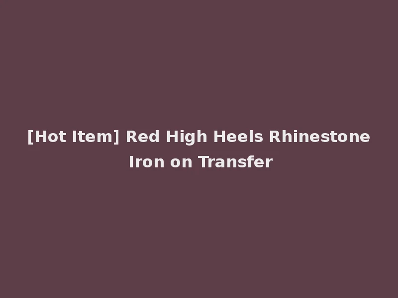 [Hot Item] Red High Heels Rhinestone Iron on Transfer