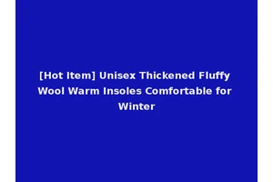 [Hot Item] Unisex Thickened Fluffy Wool Warm Insoles Comfortable for Winter