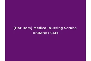 [Hot Item] Medical Nursing Scrubs Uniforms Sets