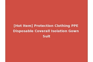 [Hot Item] Protection Clothing PPE Disposable Coverall Isolation Gown Suit