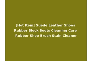 [Hot Item] Suede Leather Shoes Rubber Block Boots Cleaning Care Rubber Shoe Brush Stain Cleaner