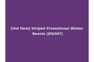 [Hot Item] Striped Promotional Winter Beanie (JRK007)
