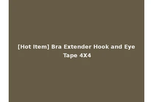 [Hot Item] Bra Extender Hook and Eye Tape 4X4