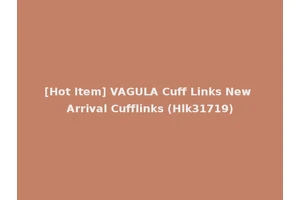 [Hot Item] VAGULA Cuff Links New Arrival Cufflinks (Hlk31719)