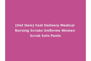 [Hot Item] Fast Delivery Medical Nursing Scrubs Uniforms Women Scrub Sets Pants