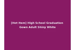 [Hot Item] High School Graduation Gown Adult Shiny White