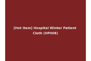 [Hot Item] Hospital Winter Patient Cloth (HP008)