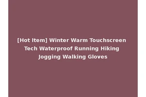 [Hot Item] Winter Warm Touchscreen Tech Waterproof Running Hiking Jogging Walking Gloves