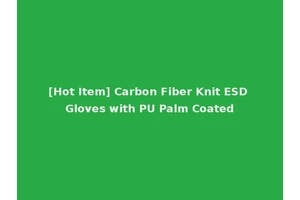 [Hot Item] Carbon Fiber Knit ESD Gloves with PU Palm Coated