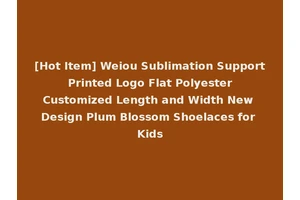 [Hot Item] Weiou Sublimation Support Printed Logo Flat Polyester Customized Length and Width New Design Plum Blossom Shoelaces for Kids