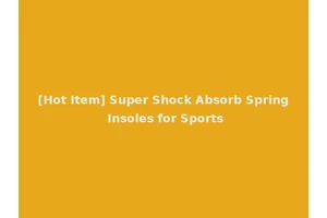 [Hot Item] Super Shock Absorb Spring Insoles for Sports
