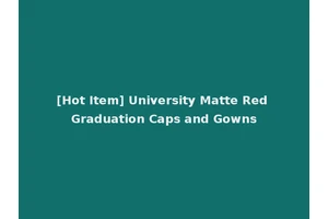 [Hot Item] University Matte Red Graduation Caps and Gowns