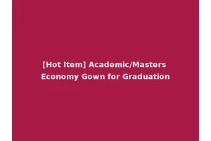 [Hot Item] Academic/Masters Economy Gown for Graduation
