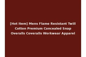 [Hot Item] Mens Flame Resistant Twill Cotton Premium Concealed Snap Overalls Coveralls Workwear Apparel