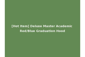 [Hot Item] Deluxe Master Academic Red/Blue Graduation Hood