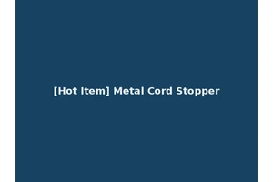 [Hot Item] Metal Cord Stopper