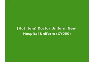 [Hot Item] Doctor Uniform New Hospital Uniform (CY050)