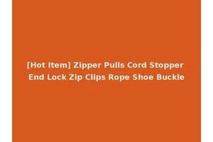 [Hot Item] Zipper Pulls Cord Stopper End Lock Zip Clips Rope Shoe Buckle