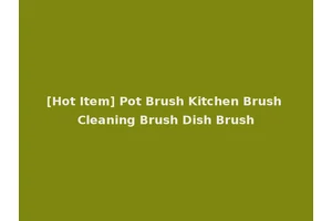 [Hot Item] Pot Brush Kitchen Brush Cleaning Brush Dish Brush