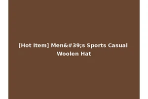 [Hot Item] Men's Sports Casual Woolen Hat