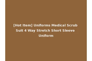 [Hot Item] Uniforms Medical Scrub Suit 4 Way Stretch Short Sleeve Uniform
