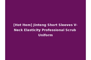 [Hot Item] Jinteng Short Sleeves V-Neck Elasticity Professional Scrub Uniform
