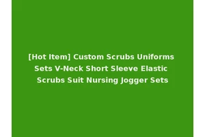 [Hot Item] Custom Scrubs Uniforms Sets V-Neck Short Sleeve Elastic Scrubs Suit Nursing Jogger Sets